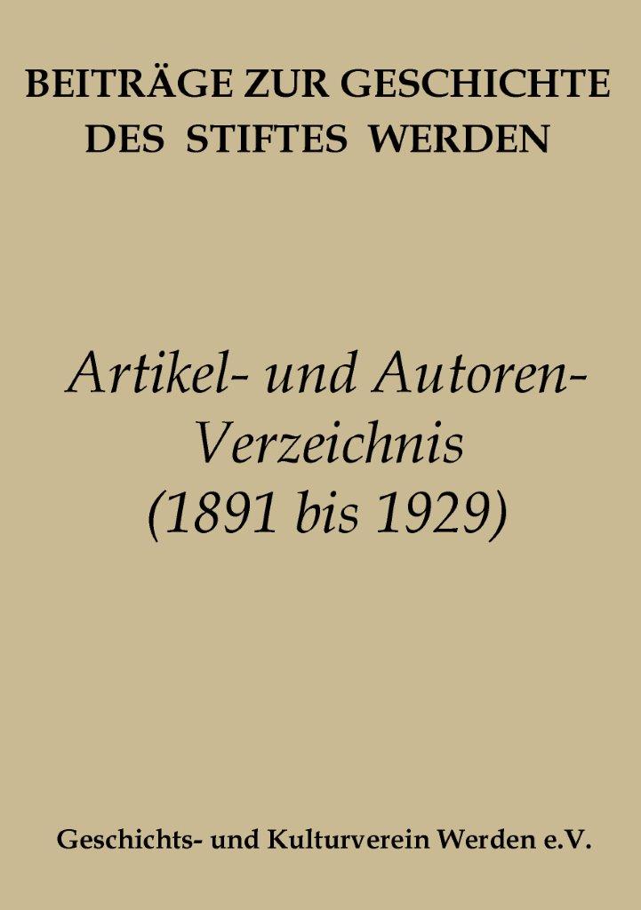 Beiträge zur Geschichte des Stiftes Werden - Artikel- und Autorenverzeichnis (1891 bis 1929)